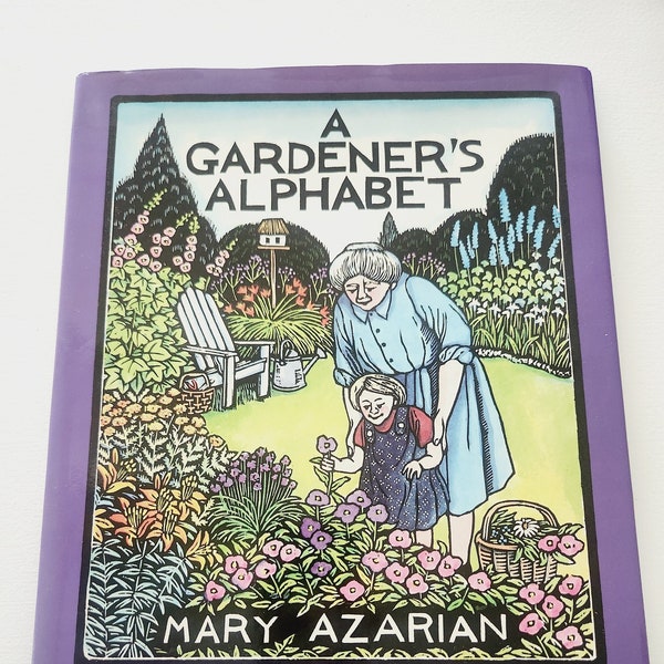 A Gardener's Alphabet by Mary Azarian -- Vintage Children's Book -- Picture Garden Book -- Children Gardening Stories -- Teaching Books