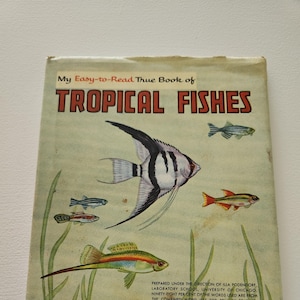 My Easy To Read True Book Of Tropical Fishes by Ray Broekel -- 1956 Vintage Children Fish Reference Book -- Fish Hobbyist Guide