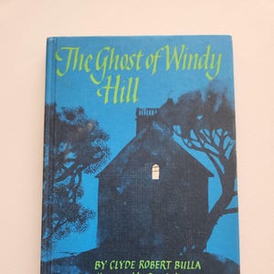 The Ghost Of Windy Hill by Clyde Robert Bulla -- 1968 Vintage Children&#39;s Scary Book -- Ghost Stories -- Weekly Reader Book