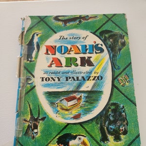 The Story Of Noah&#39;s Ark Retold by Tony Palazzo -- 1955 Vintage Children&#39;s Book -- Picture Book -- Bible Stories -- Collectible Book