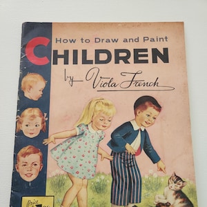 How To Draw & Paint Children by Viola French -- Learn How To Draw -- Vintage Art Book -- How To Draw People Guide -- Vintage Drawing Books