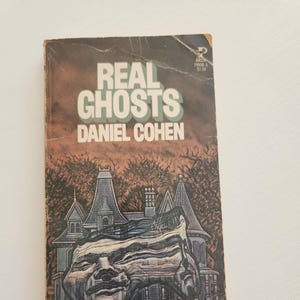 Real Ghost by Daniel Cohen -- 1979 Supernatural Strange Stories -- Scary Stories -- Vintage Thriller Paperback Book -- Paranormal Scary