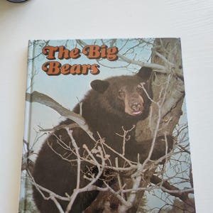 The Big Bears by Fred Johnson -- 1977 Vintage Children&#39;s Educational Book -- Bear Books -- Animal Reference Books -- National Wildlife