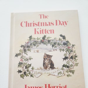 The Christmas Day Kitten by James Herriot -- Vintage Children's Book -- Children Christmas Books -- Animal Fiction -- Collectible Book