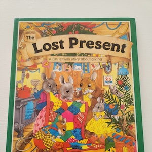 The Lost Present A Christmas Story About Giving -- 1990 Vintage Children's Book -- Picture Book -- Children's Christmas Books