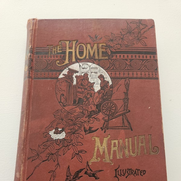 Antique RARE The Home Manual Prepared by Mrs John A. Logan. Women's Dictionaries, 1800s Home Economics Domestic Reference Book.