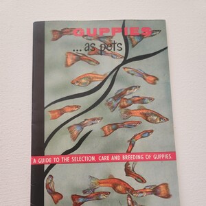 Guppies As Pets A Guide To The Selection, Care And Breeding Of Guppies by Myron Gordon -- 1955 Vintage TFH Publication - Fish Aquarium Hobby