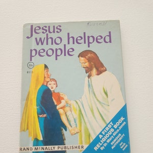 Jesus Who Helped People by Mary Alice Jones { 1964 } Vintage Children&#39;s Religious Books -- Bedtime Stories -- Picture Book - Nursery Library