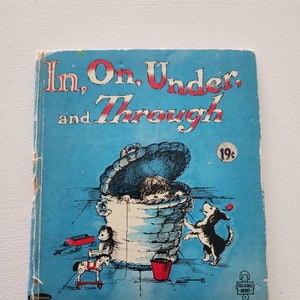 In, On, Under And Through by Joan Potter Elwart -- 1965 Vintage Children&#39;s Book -- Picture Book -- Juvenile Literature -- Collectible Books