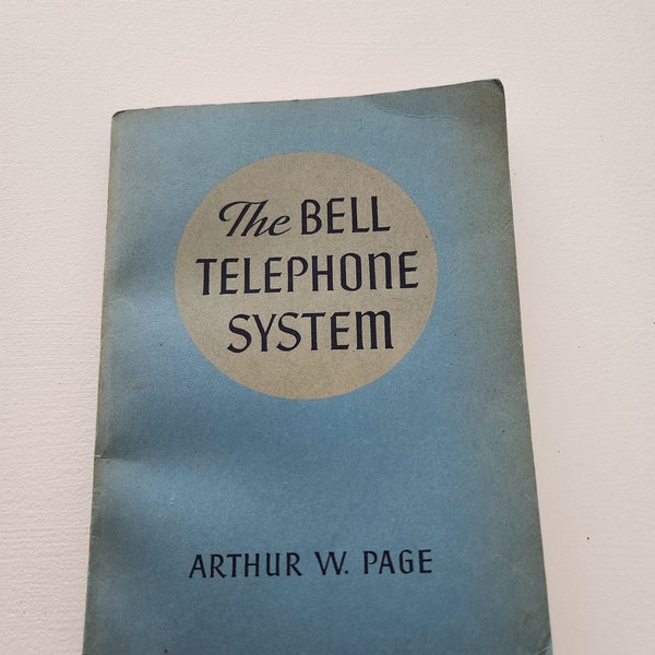 The Bell Telephone System by Arthur W. Page -- Telecommunications Telegraph Books -- Junk Journal Ephemera -- Bell Telephone Collectibles