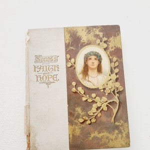 Antique Songs Of Faith And Hope -- Christian Devotional Book-- Antique Religious Verses Books -- Collectible Books