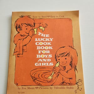 Easy To Read Easy To Cook The Lucky Cookbook For Boys And Girls by Eva Moore -- 1969 Vintage Children&#39;s Cookbook - Children Learning To Cook