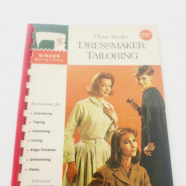 How To Do DressMaker Tailoring Singer Sewing Library Spiral Booklet -- 1961 Vintage Sewing Book -- Knitting Patterns Novelty Stitch