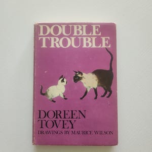 Double Trouble by Doreen Tovey { 1972 } Vintage Cat Books -- Humorous And Heartwarming Tales Of Siamese Cats -- Cat Lover Gift Ideas