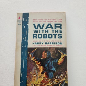 War With The Robots by Harry Harrison -- 1962 Vintage Science Fiction Paperback Novels - Sci-Fi Adult Fantasy Books - Short Story Collection