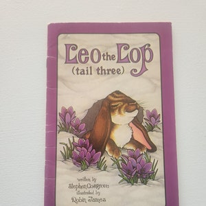 Leo The Lop ( Tail Three ) by Stephen Cosgrove -- 1980 Vintage Children&#39;s Book -- Serendipity Books --  Picture Book -- Bunny Rabbit Fiction