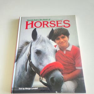Harold Roth&#39;s Big Book Of Horses by Margo Lundell { 1987 } Vintage Picture Horse Reference Guide Book -- Horse Gift -- Learn About Horses