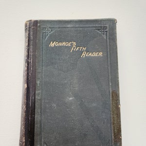 May include: A vintage, dark green, hardback book with gold lettering on the cover. The title is "Monroe's Fifth Reader".
