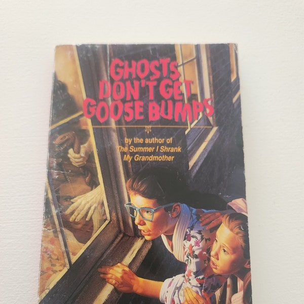 Ghosts Don't Get Goose Bumps by Elvira Woodruff -- Vintage Pre-Teen Supernatural Chiller Book -- Scary Ghost Stories -- Vintage Paperbacks