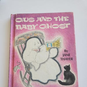 Gus & The Baby Ghost Jane Thayer -- 1972 Vintage Children&#39;s Book -- Bedtime Stories -- Ghost Stories -- Juvenile Literature -- Picture Book