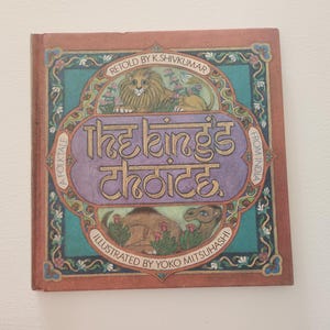 The Kings Choice Retold by K. Shivkumar -- 1961 Vintage Children&#39;s Book -- Folk Tales From India -- Bedtime Stories -- Picture Storybook