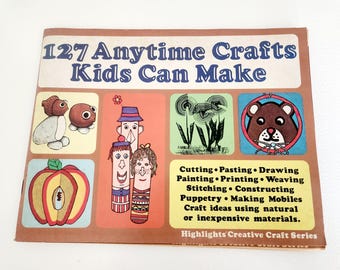 Vintage 1981 Kids Craft Book – 127 Anytime Projects