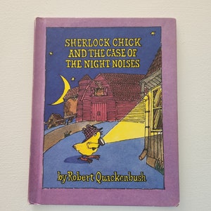 Sherlock Chick And The Case Of The Night Noises by Robert Quackenbush -- 1990 Vintage Children's Book -- Bedtime Stories -- Animal Fiction