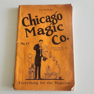 The Old Reliable Chicago Magic Company Everything For The Magician { 1937 } Vintage Adult Magic Trick Book -- Party Tricks Magician