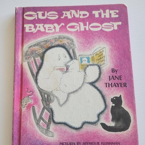 Gus & The Baby Ghost Jane Thayer -- 1972 Vintage Children&#39;s Book -- Bedtime Stories -- Ghost Stories -- Juvenile Literature -- Picture Book