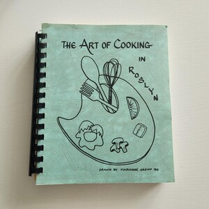 The Art Of Cooking In Roslyn Compiled by Saint John Of The Cross School -- 1984 Vintage Church Recipe Cookbooks -- Kitchen Books