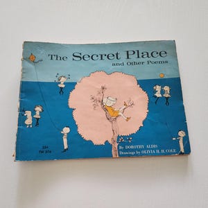The Secret Place And Other Poems by Dorothy Aldis { 1964 } Vintage Children&#39;s Poetry Book -- Scholastic Reading Books -- Juvenile Literature