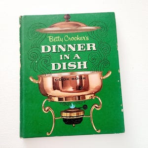 Betty Crocker&#39;s Dinner In A Dish Cookbook -- 1965 Vintage Recipe Cookbooks -- Easy To Learn Cookbooks -- Kitchen Books