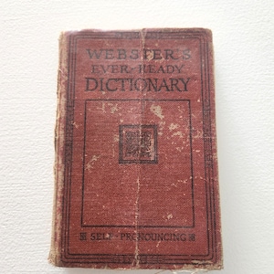 Antique Websters Ever Ready Dictionary Self Pronouncing Complied by C.M. Stevens -- Journal Ephemera Reference Book Antique Dictionary Pages