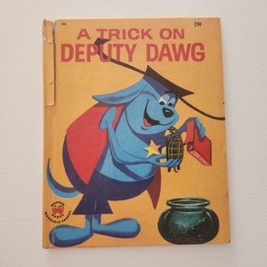 A Trick On Deputy Dawg by Jean Bethell -- 1964 Vintage Children&#39;s Wonder Books -- Picture Books -- Children Humorous Stories