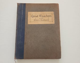 Antique "Great Teachers" Book by Elbert Hubbard, 1908