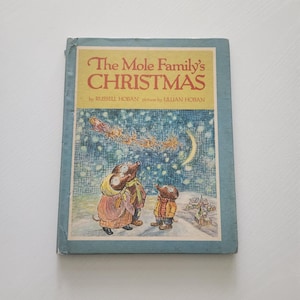 The Mole Family&#39;s Christmas by Russell Hoban { 1969 } Vintage Children&#39;s Christmas Book -- Animal Fiction -- Christmas Stories