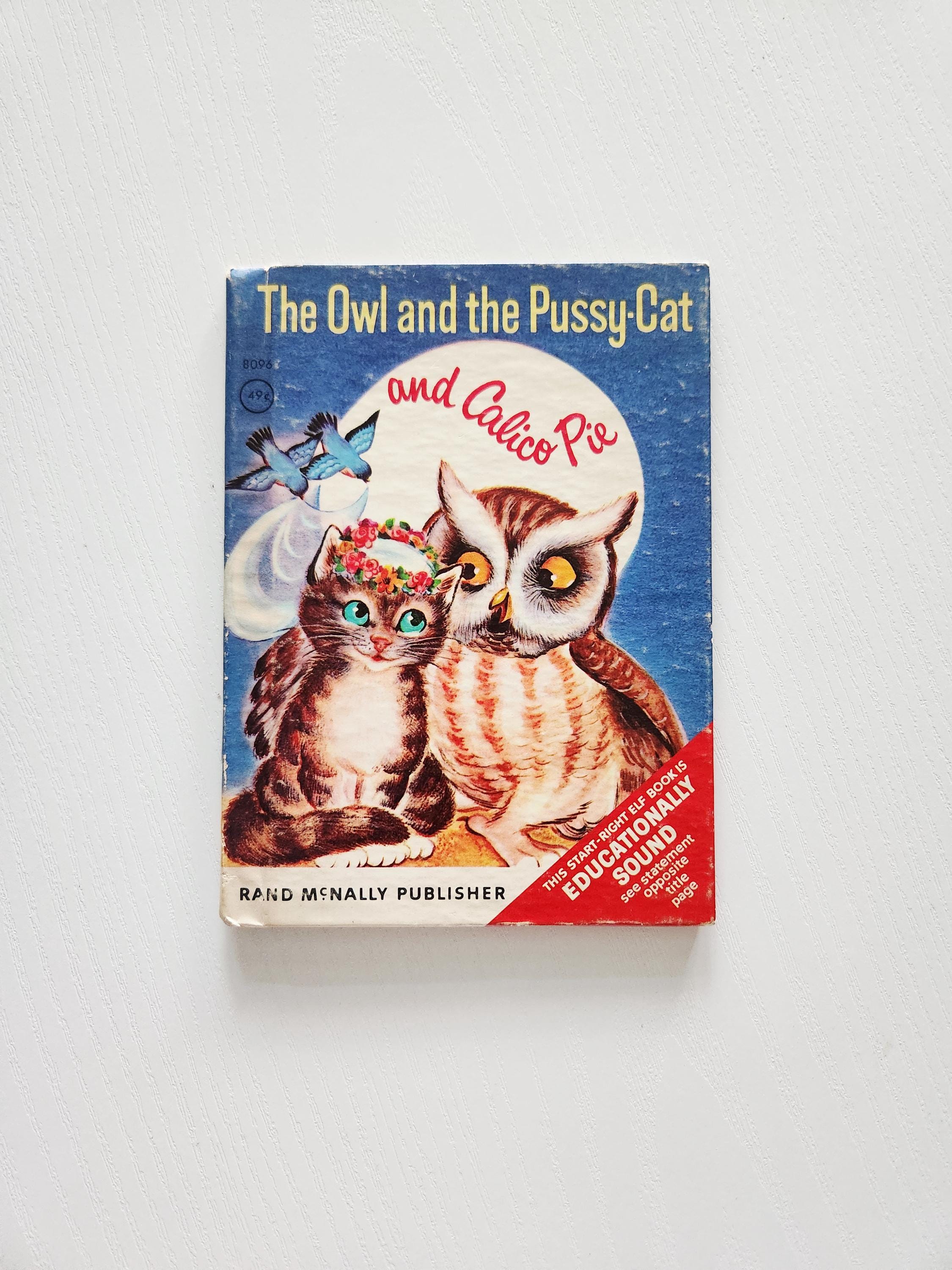 The Owl And The Pussy Cat And Calico Pie by Edward Lear { 1962 } Vintage Children's Picture Book