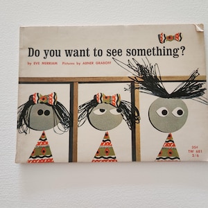 Do You Want To See Something by Eve Merriam -- 1965 Vintage Children's Book -- Scholastic Picture Book -- Juvenile Literature