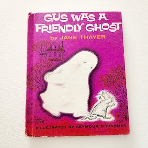 Gus Was A Friendly Ghost by Jane Thayer -- 1962 Vintage Children&#39;s Book -- Bedtime Stories -- Children Ghost Books -- Picture Storybooks
