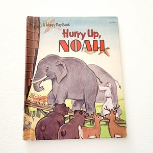 Hurry Up Noah by Patricia Shely Mahany -- 1986 Vintage Children&#39;s Book -- Picture Book -- Noah Ark Stories -- Animal Fiction