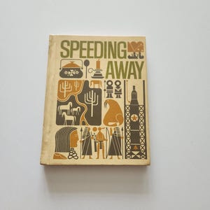 May include: Vintage book titled "Speeding Away" with a beige cover. The cover features illustrations in brown, green, and black, including a pot, a candle, and figures. The title is in green and brown block letters.