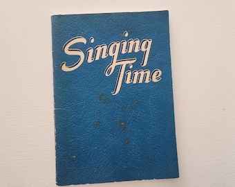 Singing Time By Ruth Heller & Walter Goodell -- 1952 Vintage American Songbooks -- Vintage Sheet Music -- Patriotic Songs