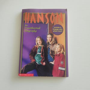 Hanson An Unauthorized Biography With 16 Page Color Photo Insert -- 1990s Boy Band Vintage Teen Magazines Book -- Music Brother Band