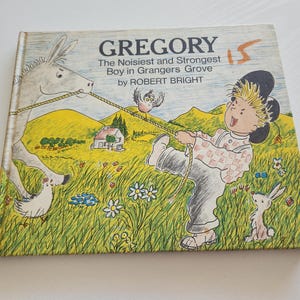 Gregory The Noisiest & Strongest Boy In Grangers Grover by Robert Bright -- 1969 Vintage Children&#39;s Book -- Picture Book -- Children Humor