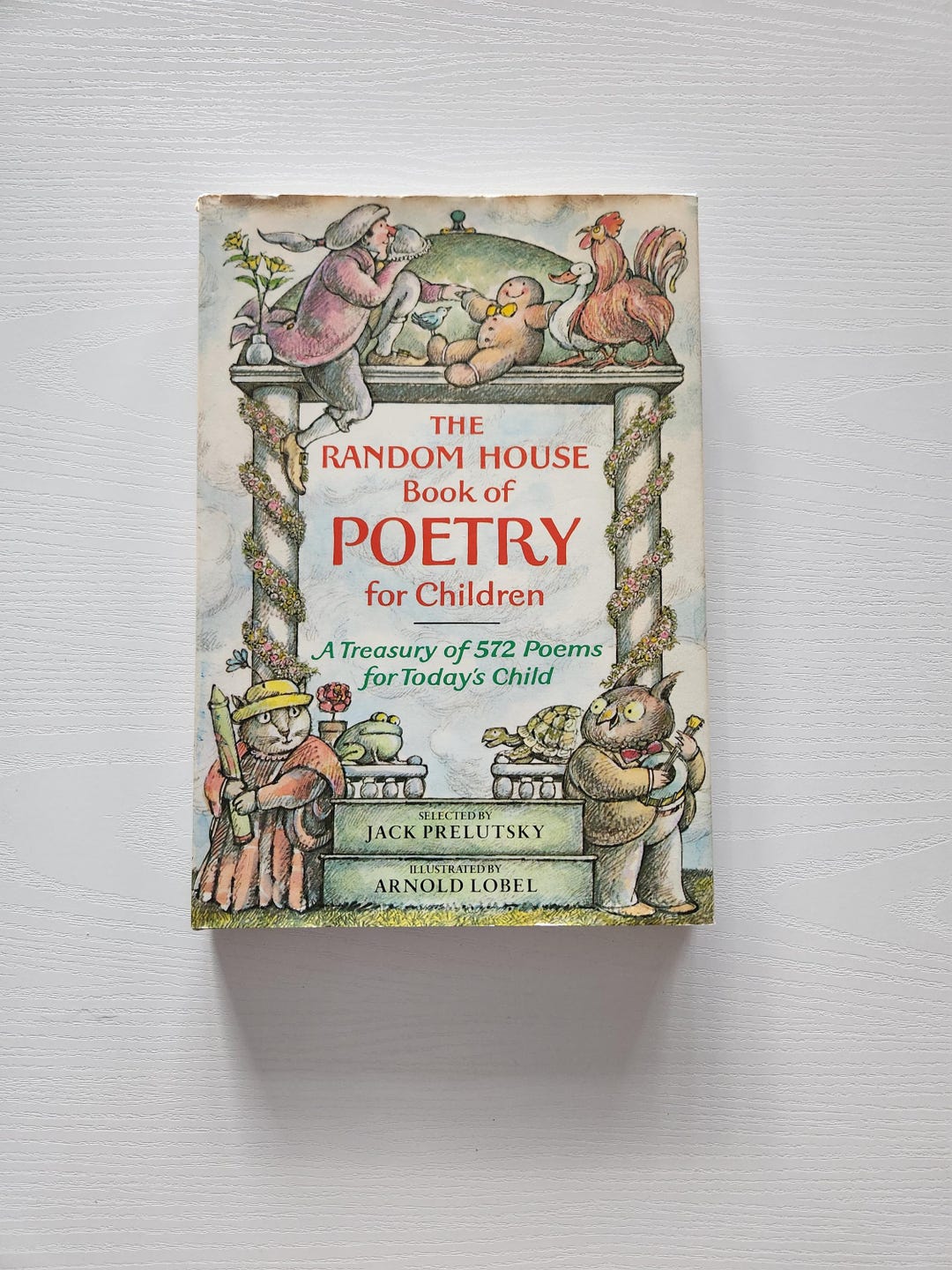 The Random House Book of Poetry for Children A Treasury of 572 Poems ...