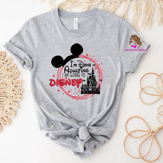 Disover I'm Done Adulting I'm Going To Disney, Disney Shirt, Disney Trip 2022, First Disney Trip, Disney Family Shirt, Walt Disney Trip, Disneyworld