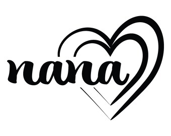 Nana Svg / Nana Heart Svg / Nana Png / Nana Bundle / Nana Vibes