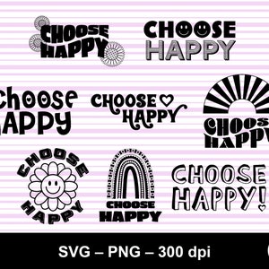 Choose happy svg png / happy face svg / inspiration svg / happy svg / positive happy svg / happy design svg / choose happy design svg