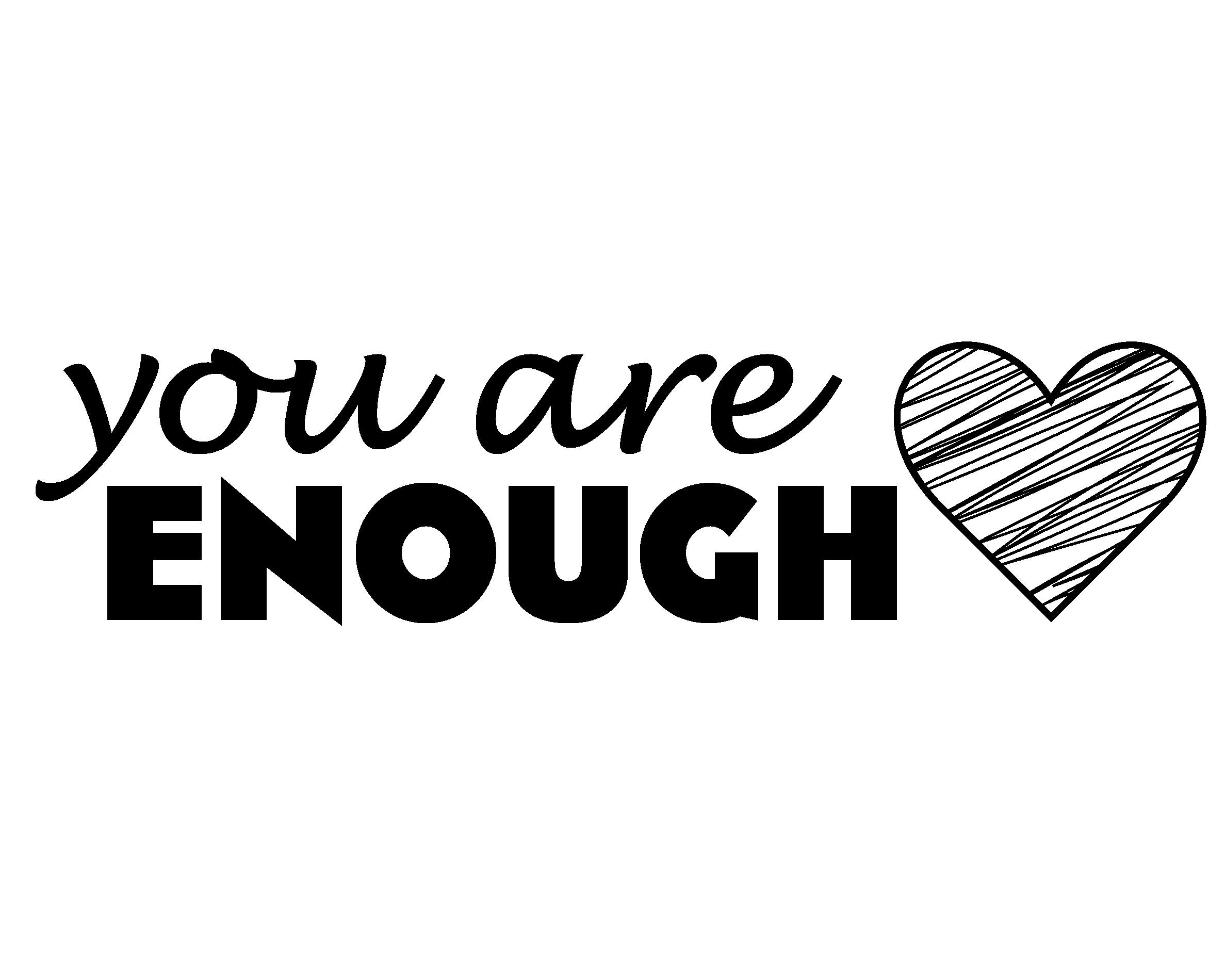 You Are Enough Svg Png / Inspirational Svg / Motivational Svg