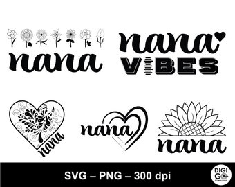 Nana Svg / Nana Heart Svg / Nana Png / Nana Bundle / Nana Vibes